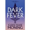 DARKFEVER (MONING KAREN MARIE)(Brožovaná) DARKFEVER (MONING KAREN MARIE)(Brožovaná)