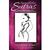 Sacred Slut Sutras: Radical Insights On Sex, Love, Tantra, Kink & Other Spiritual Pursuits Sacred Slut Sutras: Radical Insights On Sex, Love, Tantra, Kink & Other Spiritual Pursuits