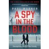 A Spy in the Blood A Spy in the Blood