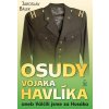 Osudy vojáka Havlíka (Jaroslav Bálek) Osudy vojáka Havlíka (Jaroslav Bálek)