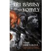 Straky na vrbě Tři bábiny kobyly Straky na vrbě Tři bábiny kobyly