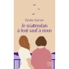 Je m'attendais à tout sauf à nous (Elodie Garnier)(Brožovaná) Je m'attendais à tout sauf à nous (Elodie Garnier)(Brožovaná)