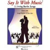 Say It with Music - 11 Irving Berlin Songs Say It with Music - 11 Irving Berlin Songs