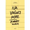 Na voľnej nohe - Robert Vlach Na voľnej nohe - Robert Vlach