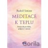 Meditace k teplu - Rudolf Steiner Meditace k teplu - Rudolf Steiner