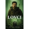 Lovci - Tomondy Miroslav Lovci - Tomondy Miroslav
