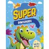 Super balíček aktivít: Dinosaury - neuvedený autor Super balíček aktivít: Dinosaury - neuvedený autor