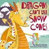 Dragons Can't Eat Snow Cones (Amanda Sobotka)(Pevná) Dragons Can't Eat Snow Cones (Amanda Sobotka)(Pevná)