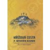 Křížová cesta P. Antonína Huvara (František Fábry) Křížová cesta P. Antonína Huvara (František Fábry)