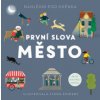 První slova Město - Fiona Powers První slova Město - Fiona Powers