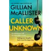 Caller Unknown - Gillian McAllister Caller Unknown - Gillian McAllister