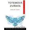 Totemová zvířata - Celia M. Gunn Totemová zvířata - Celia M. Gunn