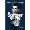 Dva slovenské osudy Špitzer - Mach - Anton Baláž Dva slovenské osudy Špitzer - Mach - Anton Baláž