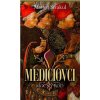Mediciovci Mocný rod - Matteo Strukul Mediciovci Mocný rod - Matteo Strukul