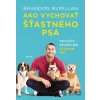 Ako vychovať šťastného psa Ako vychovať šťastného psa
