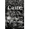 Caste (WILKERSON ISABEL)(Brožovaná) Caste (WILKERSON ISABEL)(Brožovaná)