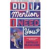 Did I Mention I Need You? (The DIMILY Series) - Estelle Maskame, Bonnier Books Ltd Did I Mention I Need You? (The DIMILY Series) - Estelle Maskame, Bonnier Books Ltd