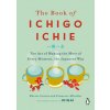 Book of Ichigo Ichie (Hector Garcia,Francesc Miralles)(Pevná) Book of Ichigo Ichie (Hector Garcia,Francesc Miralles)(Pevná)