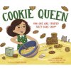 Cookie Queen: How One Girl Started Tate's Bake Shop(r) (King Kathleen)