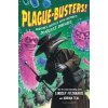 Plague-Busters! Plague-Busters!