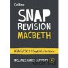 Macbeth: AQA GCSE 9-1 English Literature Text Guide: Ideal for home learning, 2023 and 2024 exams (Collins GCSE Grade 9-1 SNAP Revision) - GCSE Collins Macbeth: AQA GCSE 9-1 English Literature Text Guide: Ideal for home learning, 2023 and 2024 exams (Collins GCSE Grade 9-1 SNAP Revision) - GCSE Collins