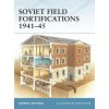 Soviet Field Fortifications 1941-45 (Gordon L. Rottman)(Brožovaná) Soviet Field Fortifications 1941-45 (Gordon L. Rottman)(Brožovaná)