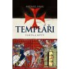 Templáři – Fakta a mýty Michael Haag Kniha
