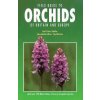 Field Guide to Orchids of Britain Field Guide to Orchids of Britain