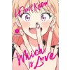 I Don't Know Which Is Love, Vol. 1 I Don't Know Which Is Love, Vol. 1
