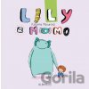 Lily a Momo - Katarína Macurová, Katarína Macurová (ilustrátor) Lily a Momo - Katarína Macurová, Katarína Macurová (ilustrátor)