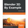 Blender 3D By Example Blender 3D By Example
