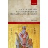 Asceticism and Anthropology in Irenaeus and Clement (John Behr)(Brožovaná) Asceticism and Anthropology in Irenaeus and Clement (John Behr)(Brožovaná)