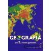 Geografia pre 2. ročník gymnázií - autorský kolektív Geografia pre 2. ročník gymnázií - autorský kolektív