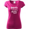 Harry Hogwarts wasn’t hiring, so I teach Muggles instead Dámske tričko Pure Fuchsiová