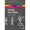 Jak být sám sebou (Verena Kast) Jak být sám sebou (Verena Kast)