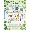 Draw Every Little Thing (Flora Waycott)(Brožovaná) Draw Every Little Thing (Flora Waycott)(Brožovaná)