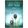She Was the Quiet One (Michele Campbell)(Brožovaná) She Was the Quiet One (Michele Campbell)(Brožovaná)