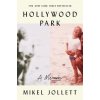 Hollywood Park (Mikel Jollett)(Brožovaná) Hollywood Park (Mikel Jollett)(Brožovaná)