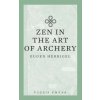 Zen in the Art of Archery Zen in the Art of Archery