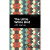 The Little White Bird - James Matthe Barrie The Little White Bird - James Matthe Barrie
