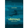 Vřeteno - Jakub König Vřeteno - Jakub König