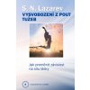 Diagnostika karmy 8: Vysvobození z pout tužeb Diagnostika karmy 8: Vysvobození z pout tužeb