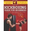 Kickboxing Guide For Beginners Kickboxing Guide For Beginners