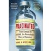 Vaccinated (Paul A. Offit)(Brožovaná) Vaccinated (Paul A. Offit)(Brožovaná)