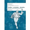 Tradice-proměny- identita. Lidový oděv a tanec na Valašsku jako zdroje inspirace - Eva Kuminková Tradice-proměny- identita. Lidový oděv a tanec na Valašsku jako zdroje inspirace - Eva Kuminková