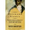 Denmark Vesey: The Buried Story of America's Largest Slave Rebellion and the Man Who Led It (David Robertson)() Denmark Vesey: The Buried Story of America's Largest Slave Rebellion and the Man Who Led It (David Robertson)()