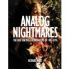 Analog Nightmares: The Shot On Video Horror Films of 1982-1995 (Doug Stone,Donald Farmer)(Brožovaná) Analog Nightmares: The Shot On Video Horror Films of 1982-1995 (Doug Stone,Donald Farmer)(Brožovaná)