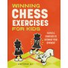 WINNING CHESS EXERCISES FOR KIDS WINNING CHESS EXERCISES FOR KIDS