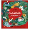 Od Barbory do Vianoc - Zuzana Csontosová Od Barbory do Vianoc - Zuzana Csontosová