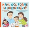 Mami, oci, poďme sa porozprávať - Petra Arslan Šinková Mami, oci, poďme sa porozprávať - Petra Arslan Šinková
